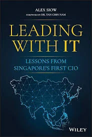 Leading with IT: Lessons from Singapore's First CIO cover
